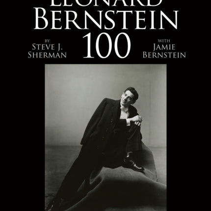 Leonard Bernstein 100: The Masters Photograph the Maestro