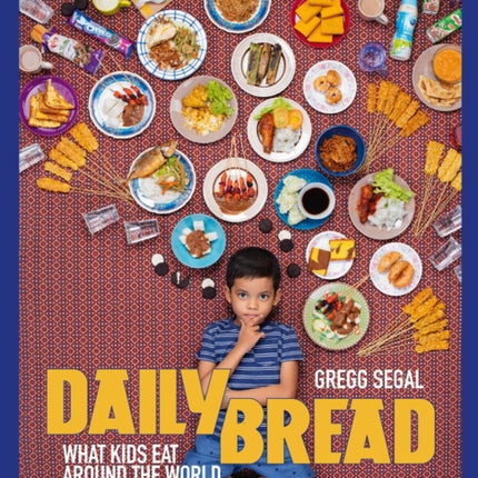 Daily Bread: What Kids Eat Around the World