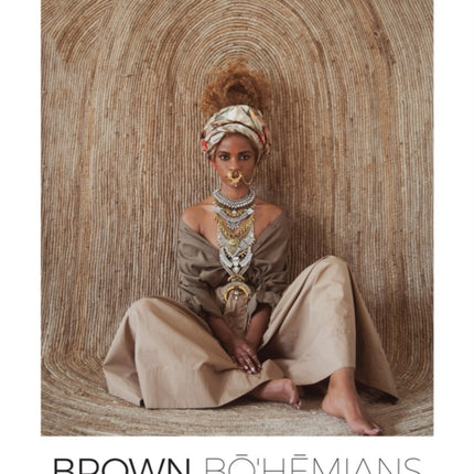 Brown Bohemians: Honoring the Light and Magic of Our Creative Community