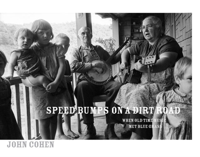 Speed Bumps On A Dirt Road: When Old Time Music Met Bluegrass