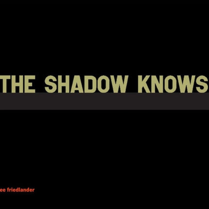 The Shadow Knows