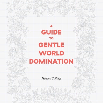 Beautiful Economics: A Guide to Gentle World Domination