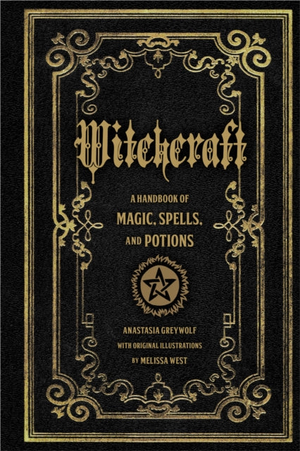 Witchcraft: A Handbook of Magic Spells and Potions: Volume 1