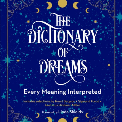 The Dictionary of Dreams Every Meaning Interpreted 2 Complete Illustrated Encyclopedia