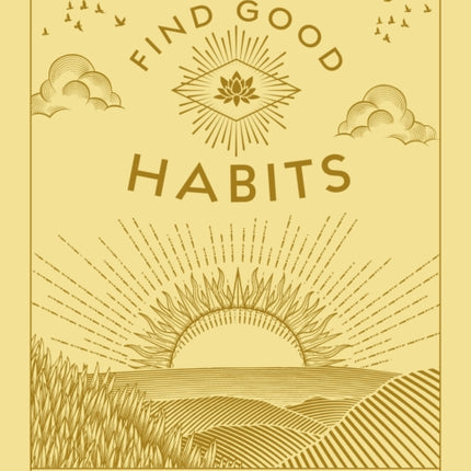 Find Good Habits: A Workbook for Daily Growth: Volume 3