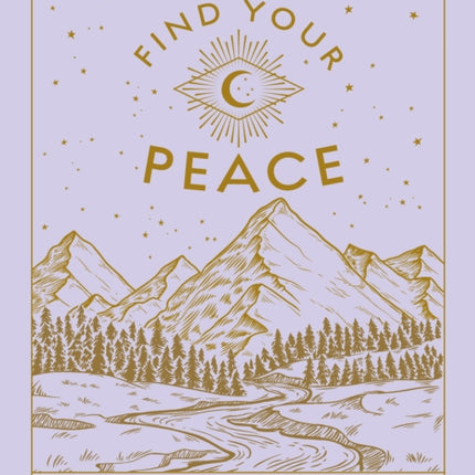 Find Your Peace: A Workbook for a More Mindful Life: Volume 4