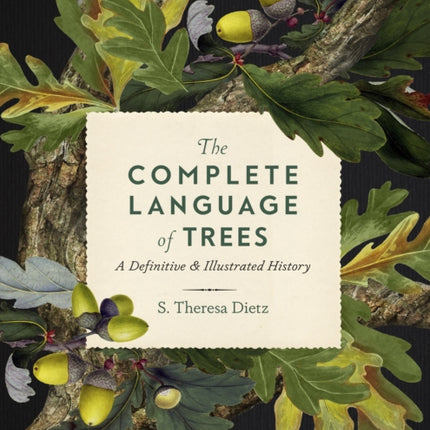 The Complete Language of Trees: A Definitive and Illustrated History: Volume 12