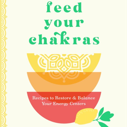 Feed Your Chakras