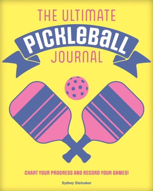 The Ultimate Pickleball Journal