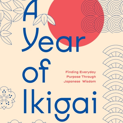 A Year of Ikigai