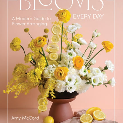 Blooms Every Day