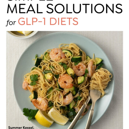 Simple Meal Solutions for GLP1 Diets