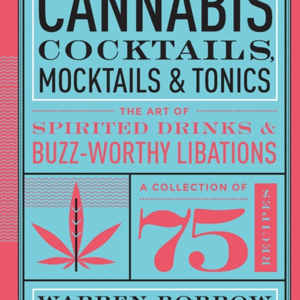 Cannabis Cocktails Mocktails  Tonics