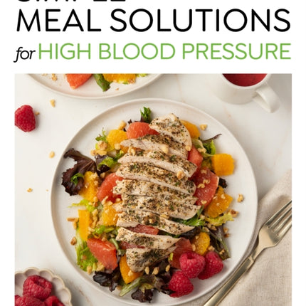 Simple Meal Solutions for High Blood Pressure