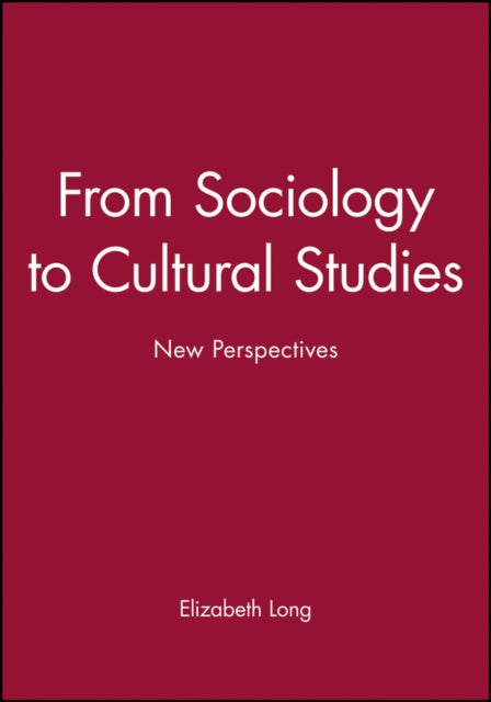 From Sociology to Cultural Studies: New Perspectives