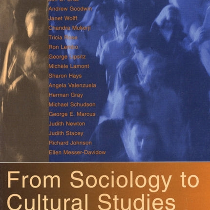 From Sociology to Cultural Studies: New