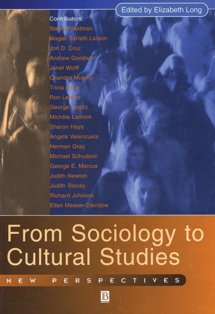 From Sociology to Cultural Studies: New Perspectives