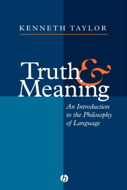 Truth and Meaning: An Introduction to the Philosophy of Language