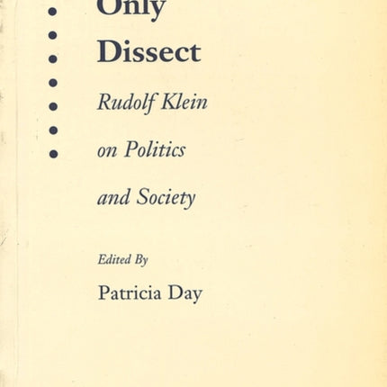 Only Dissect: Rudolf Klein on Politics and