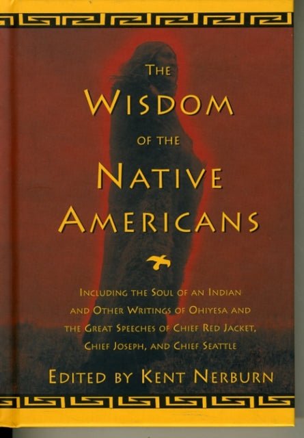 The Wisdom of the Native Americans