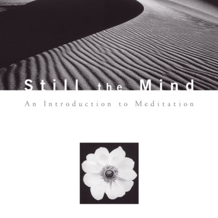 Still the Mind: An Introduction to Meditation