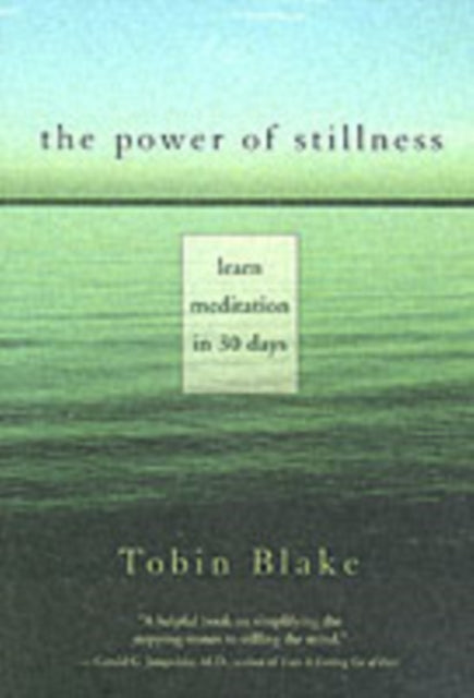 The Power of Stillness: A 30-day Guide to Learning to Meditate