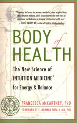 Body of Health: The New Science for Bringing Energy and Balance to Your Life