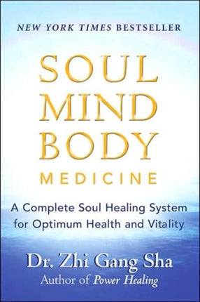 Soul Mind Body Medicine: Techniques for Optimum Health and Vitality