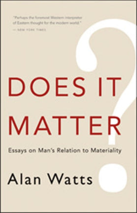 Does it Matter?: Essays on Man's Relation to