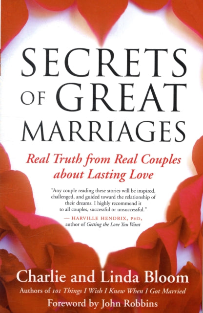 Secrets of Great Marriages: Real Truth from Real Couples About Lasting Love