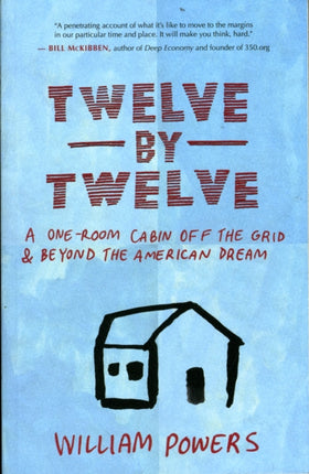 Twelve by Twelve: A One-room Cabin Off the Grid