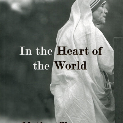 In the Heart of the World: Thoughts, Stories, and Prayers