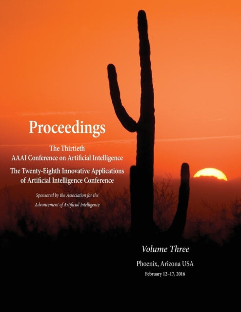 Proceedings of the Thirtieth AAAI Conference on