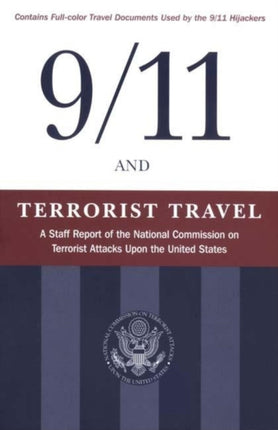 9/11 and Terrorist Travel: A Staff Report of the