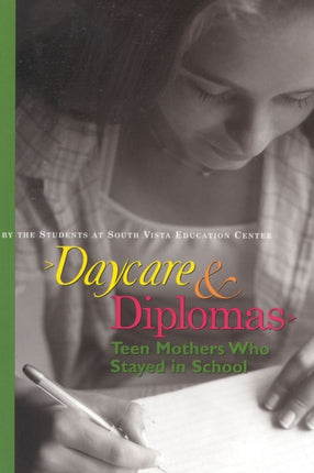 Daycare and Diplomas: Teen Mothers Who Stayed in School