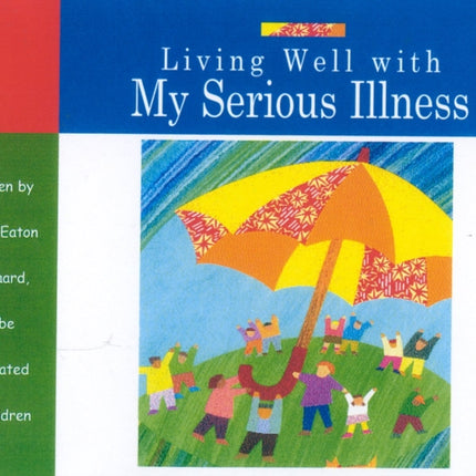 Living Well with My Serious Illness
