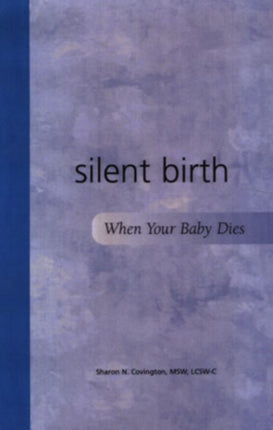 Silent Birth: When Your Baby Dies