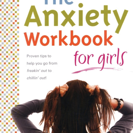 The Anxiety Workbook for Girls