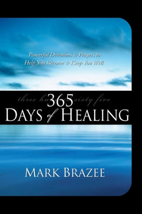 365 Days of Healing: Powerful Devotions and