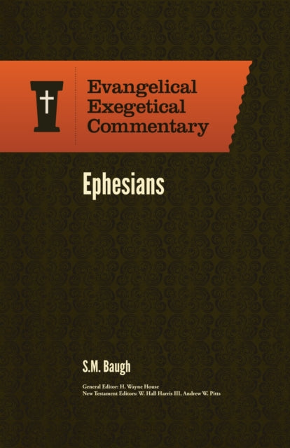 Ephesians: Evangelical Exegetical Commentary