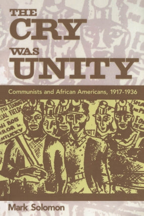 The Cry Was Unity: Communists and African