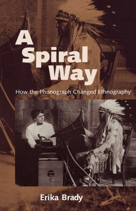 A Spiral Way: How the Phonograph Changed