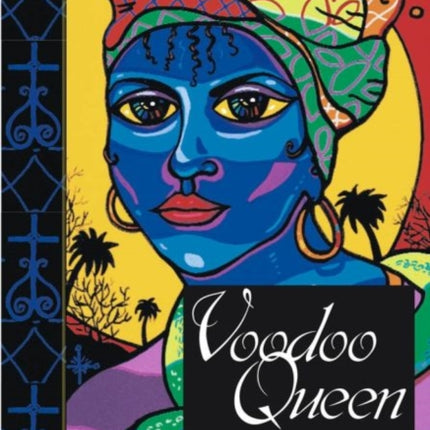 Voodoo Queen: The Spirited Lives of Marie Laveau