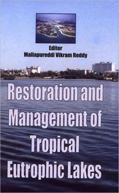 Restoration and Management of Tropical Eutrophic Lakes