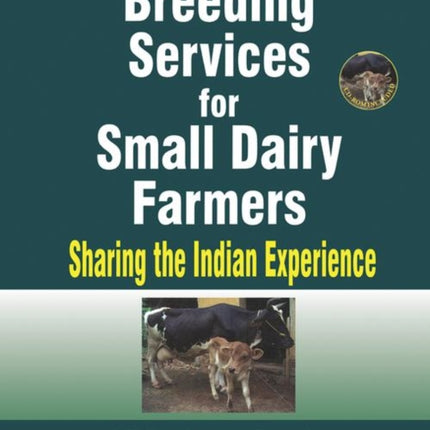 Breeding Services for Small Dairy Farmers: Sharing the Indian Experience