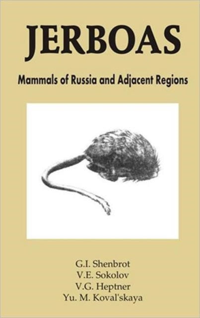 Jerboas: Mammals of Russia and Adjacent Regions