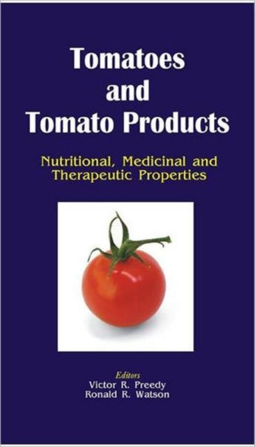 Tomatoes and Tomato Products: Nutritional, Medicinal and Therapeutic Properties