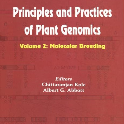 Principles and Practices of Plant Genomics, Vol. 2: Molecular Breeding