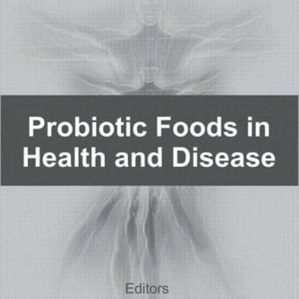 Probiotic Foods in Health and Disease