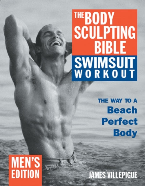 The Body Sculpting Bible Swimsuit Workout: Men's Edition